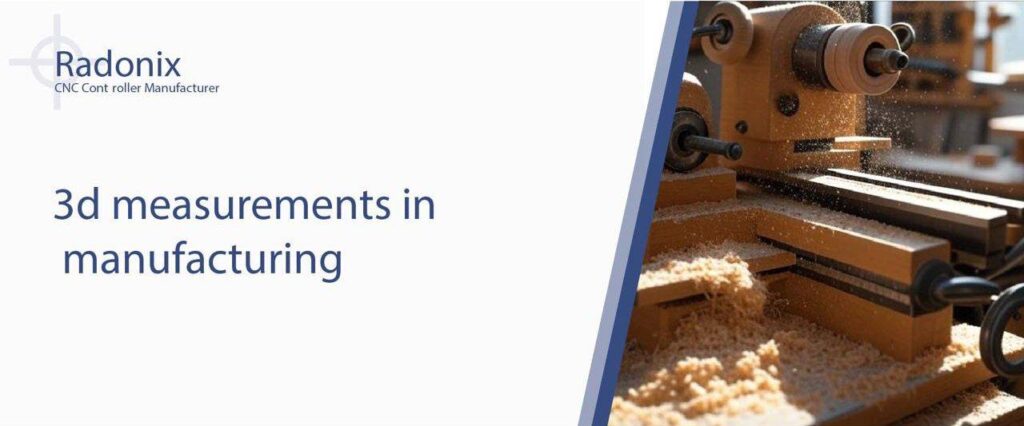 3D Measurements in Manufacturing