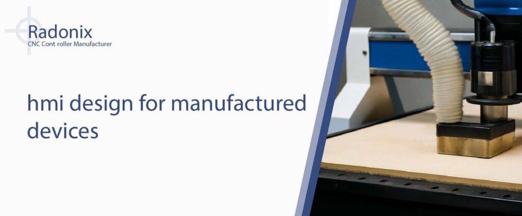 HMI Design for Manufactured Devices