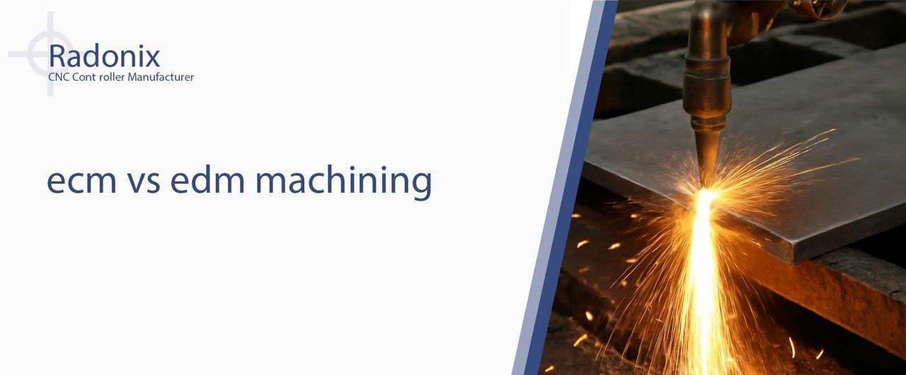 ECM vs EDM Machining