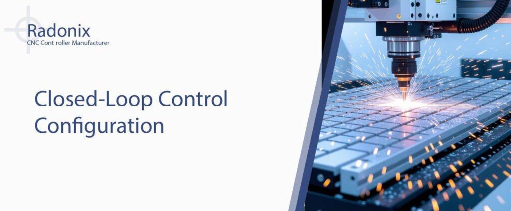 Closed-Loop Control Configuration