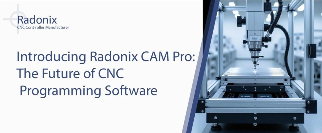 Introducing Radonix CAM Pro: The Future of CNC Programming Software