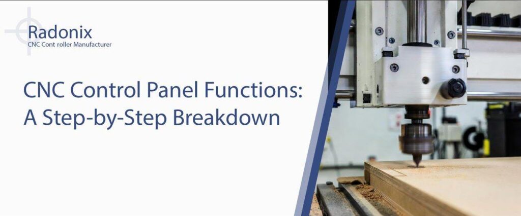 CNC Control Panel Functions: A Step-by-Step Breakdown