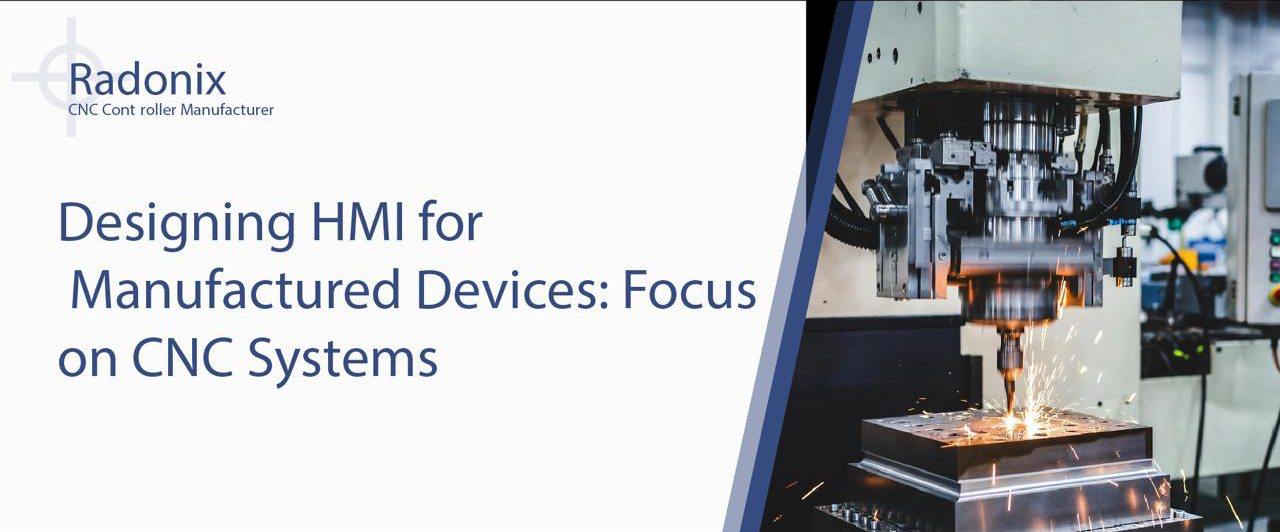 Designing HMI for Manufactured Devices: Focus on CNC Systems