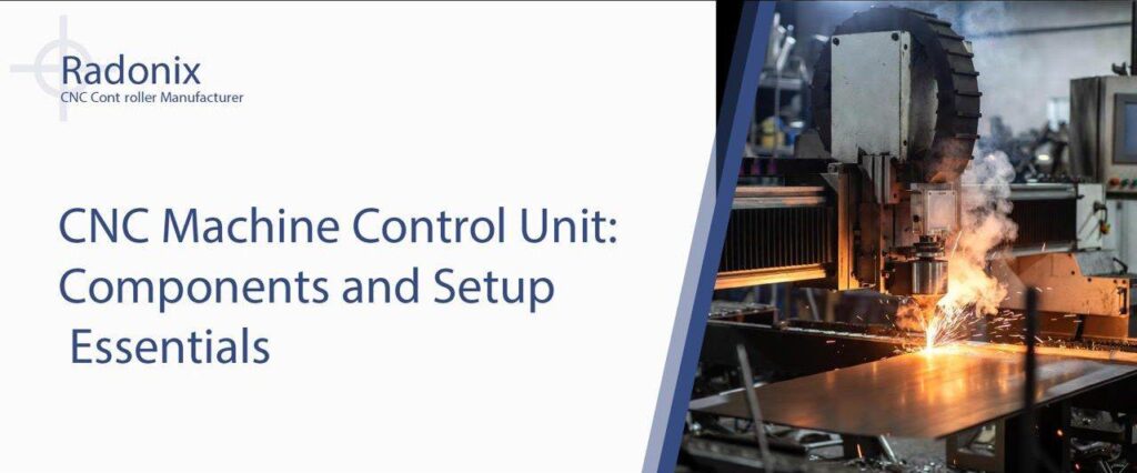 CNC Machine Control Unit: Components and Setup Essentials