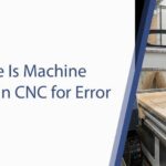 How Effective Is Machine Control Unit in CNC for Error Reduction?