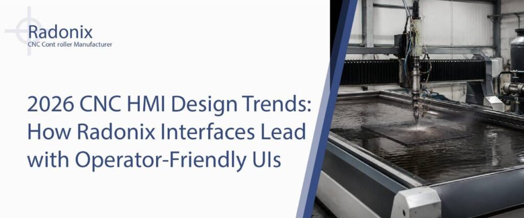 2026 CNC HMI Design Trends: How Radonix Interfaces Lead with Operator-Friendly UIs
