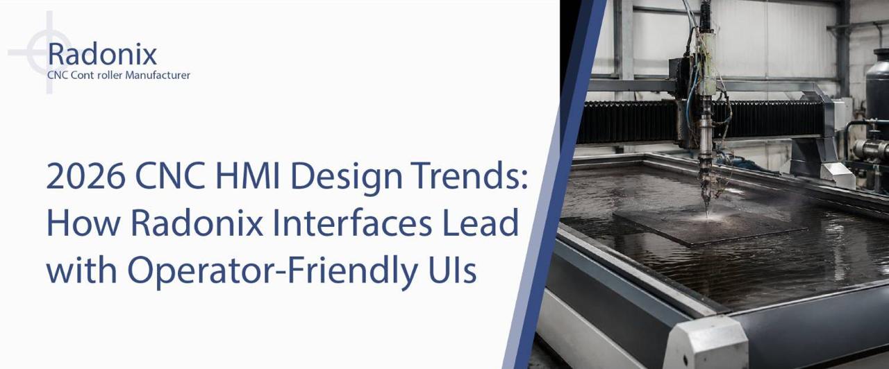 2026 CNC HMI Design Trends: How Radonix Interfaces Lead with Operator-Friendly UIs